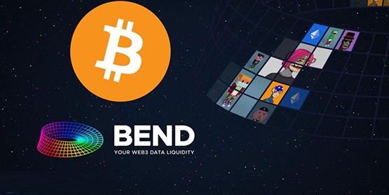 BendDAO转战BTC生态拓展NFT借贷！代币Bend一周内上涨55%